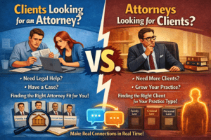 Clients and Attorneys looking for eachother